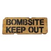 Bombsite Keep Out sign - Pikadooprema
