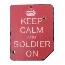 Keep Calm & Soldier On sign